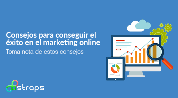 Consejos para conseguir el éxito en el marketing online