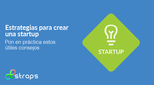 Estrategias para crear una startup