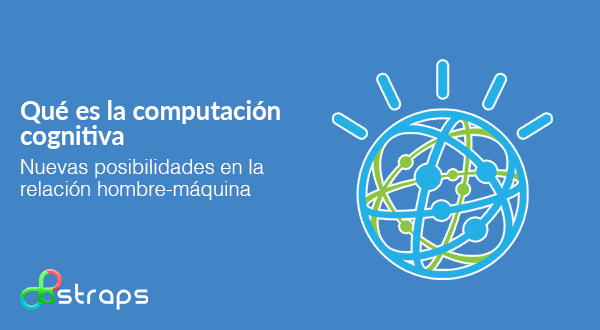 Qué es la computación cognitiva