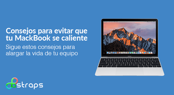 Consejos para evitar que tu MackBook se caliente