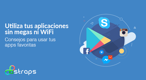 Utiliza tus aplicaciones sin megas ni WiFi